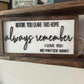 Before You Leave This Home" Wood Sign – 3D Laser Cut Letters (12”x23”)