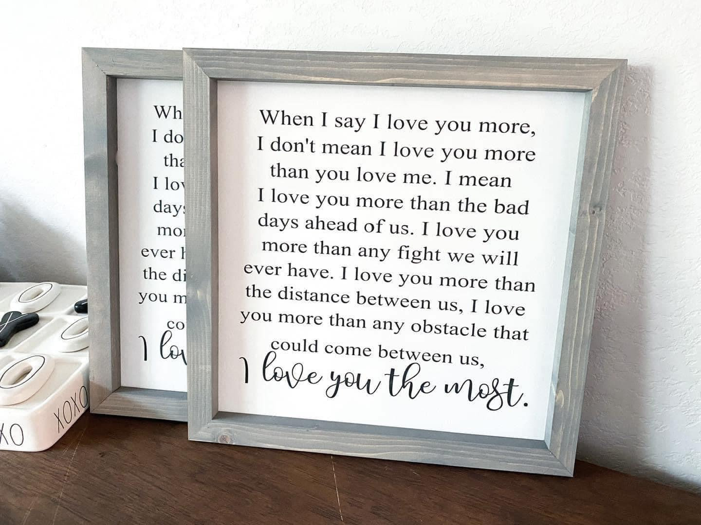 I Love You Most-  Wooden Sign