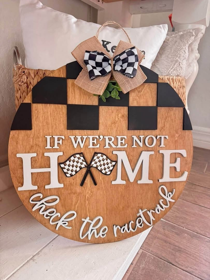 17” if we’re not home - check the race track